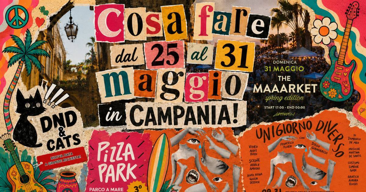 Eventi a Napoli e in Campania dal 25 al 31 maggio - Local Radar